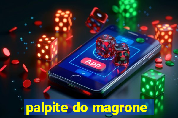 palpite do magrone